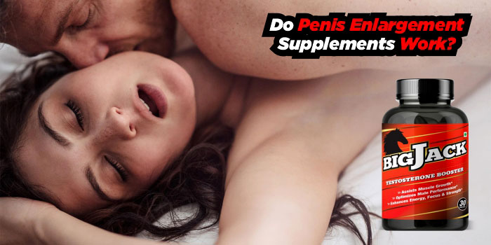 Do penis enlargement supplements work?