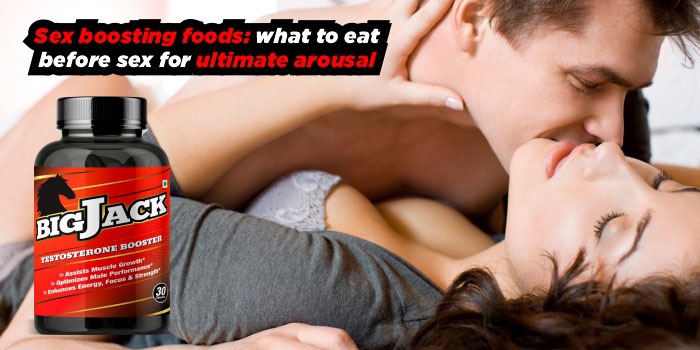 Sex boosting foods: what to eat before sex for ultimate arousal