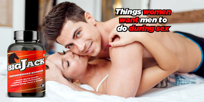 Things women want men to do during sex